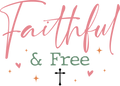 faithful & free