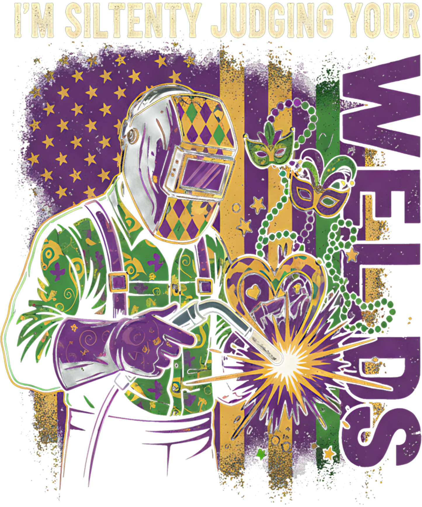 Mardi Gras 400 - Funny I’M Silently Judging You Welds Mardi Gras Welder Sweatshirt