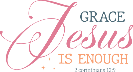 jesus grace is enough