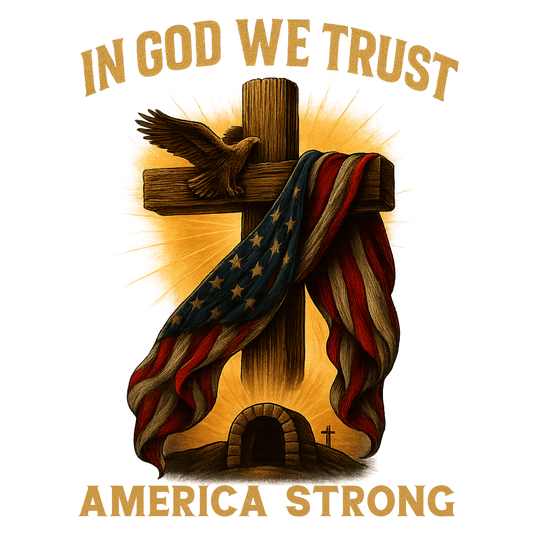 IN GOD WE TRUST AMERICA STRONG