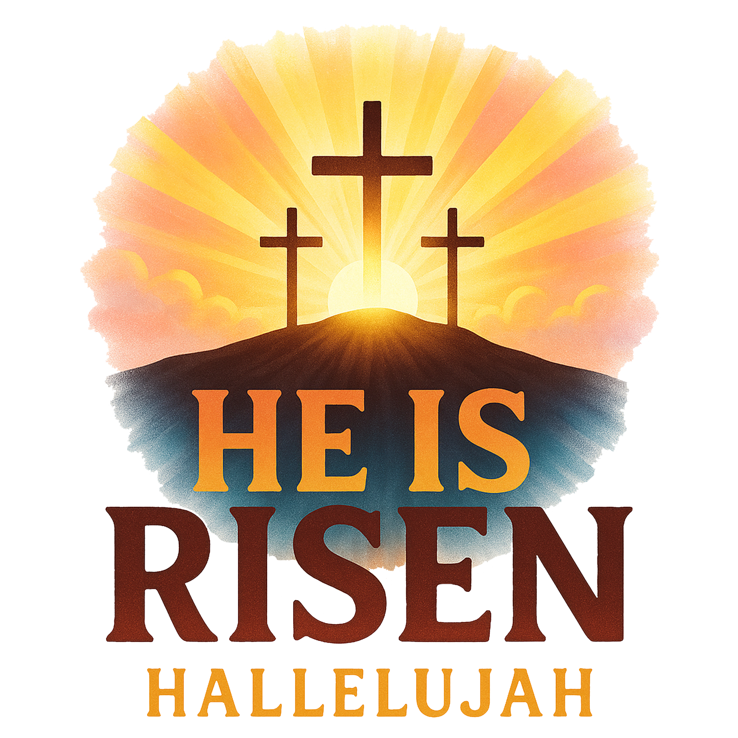 He Is Risen Hallelujah