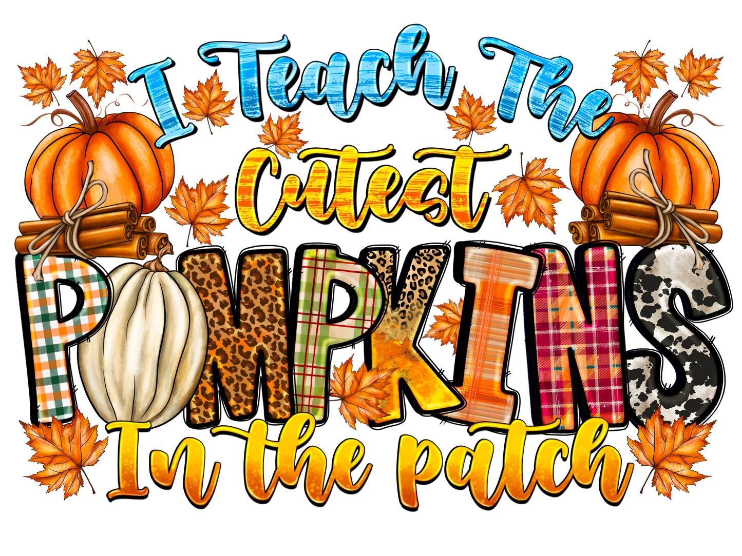 Teacher 381 - Iteachthecutestpumpkinsinthepatch