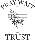 Christian 550 - Pray Wait Trust