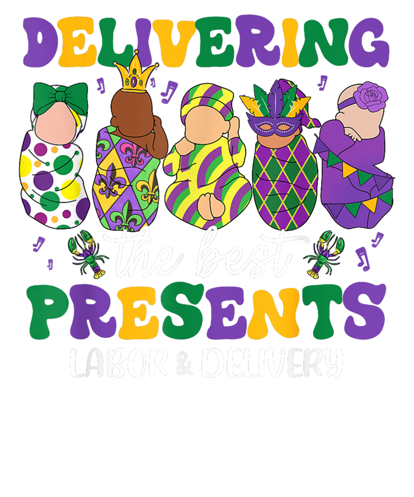 Mardi Gras 608 - Mardi Gras Delivering The Best Presents Labor Delivery Nurse