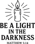 be a light in the darkness
