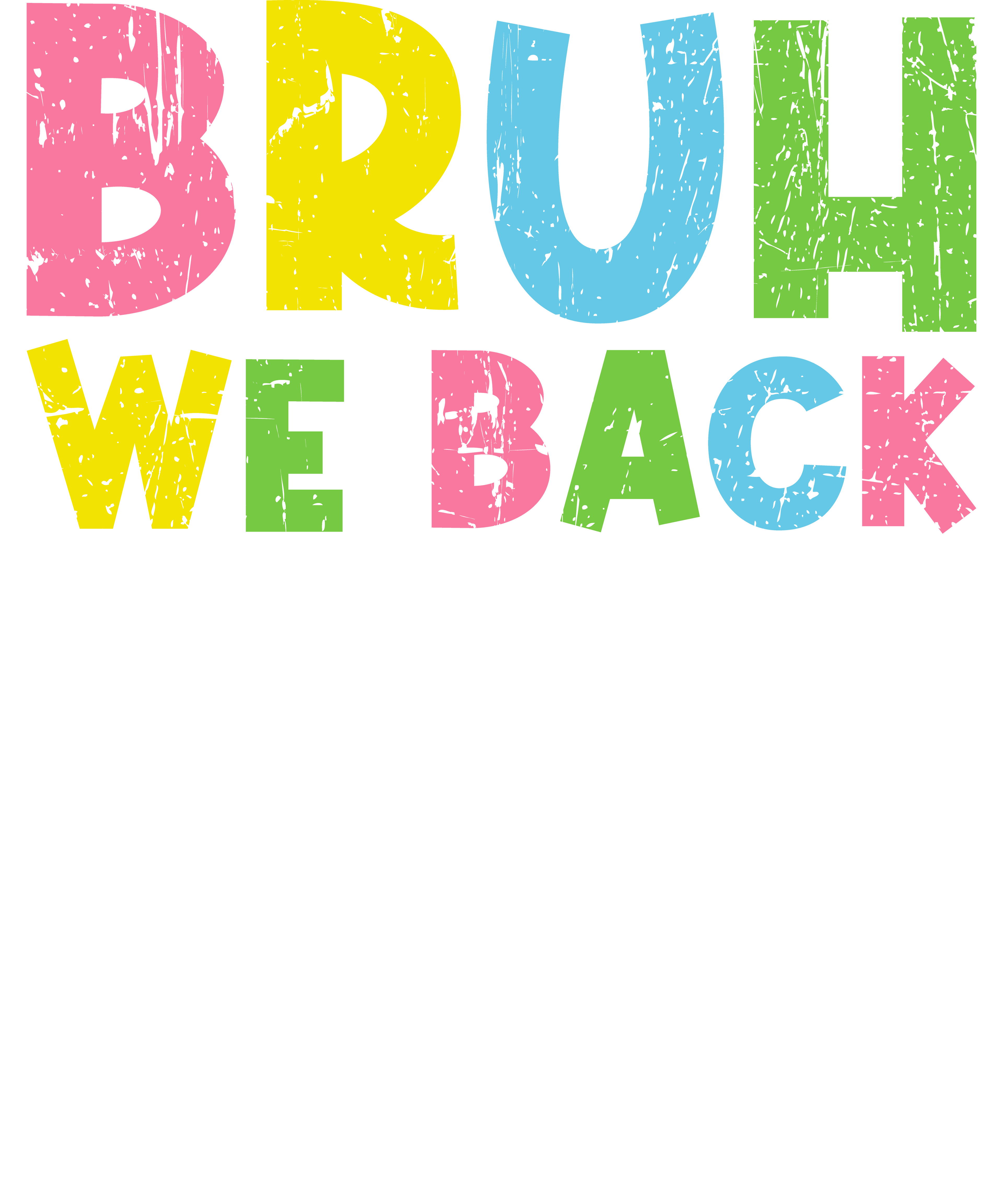 Back to School 297 - Bruh We Back Teachers
