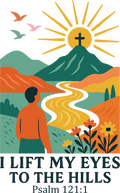 i lift my eyes to the hills