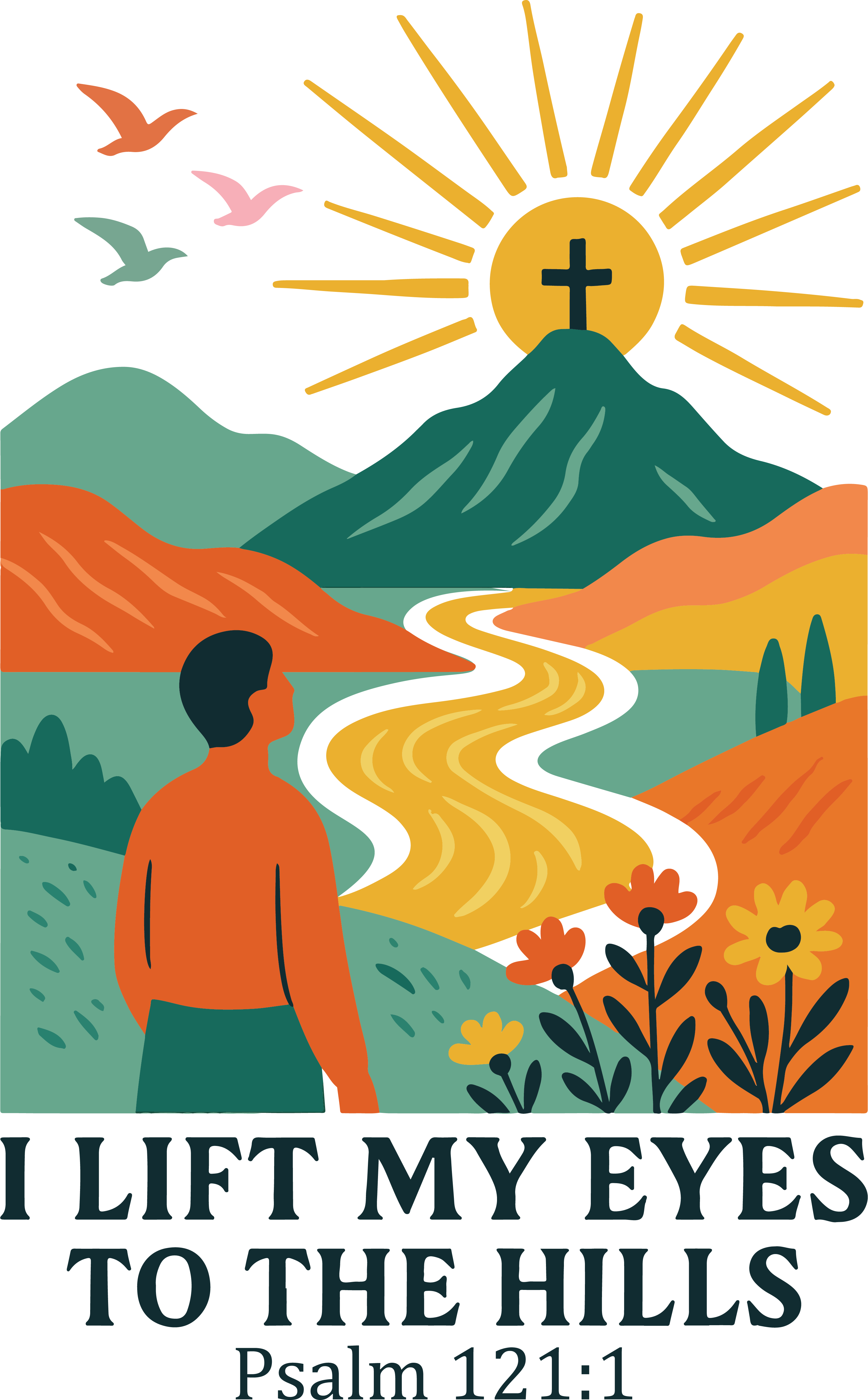 i lift my eyes to the hills