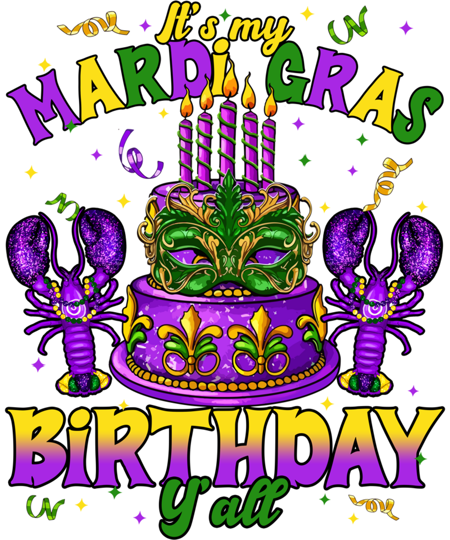 Mardi Gras 489 - Its My Mardi Gras Birthday Yall Mardi Gras Happy Birthday Sweatshirt