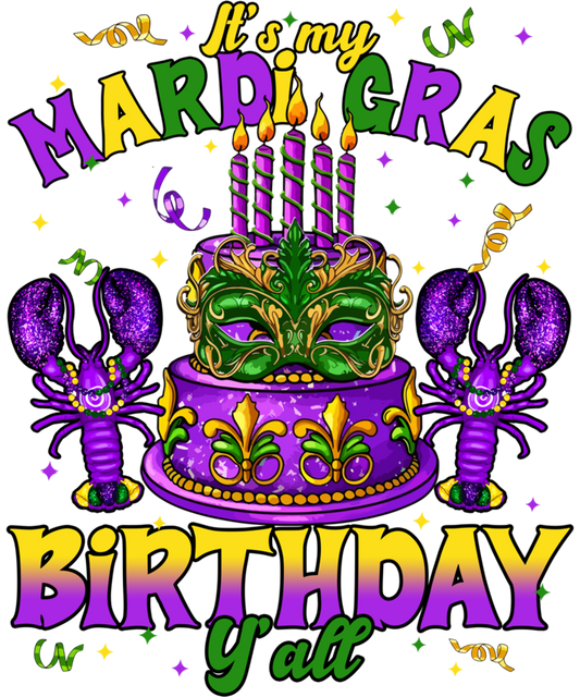Mardi Gras 489 - Its My Mardi Gras Birthday Yall Mardi Gras Happy Birthday Sweatshirt