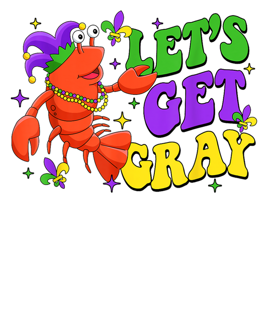 Mardi Gras 522 - Let S Get Gray Funny Mardi Gras Party Crawfish Beads Mask