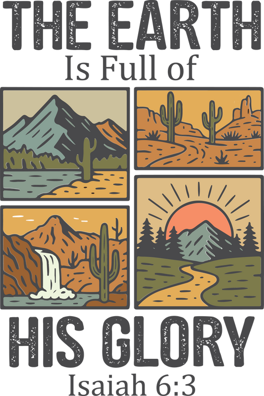 THE EARTH IS FULL OF HIS GLORY