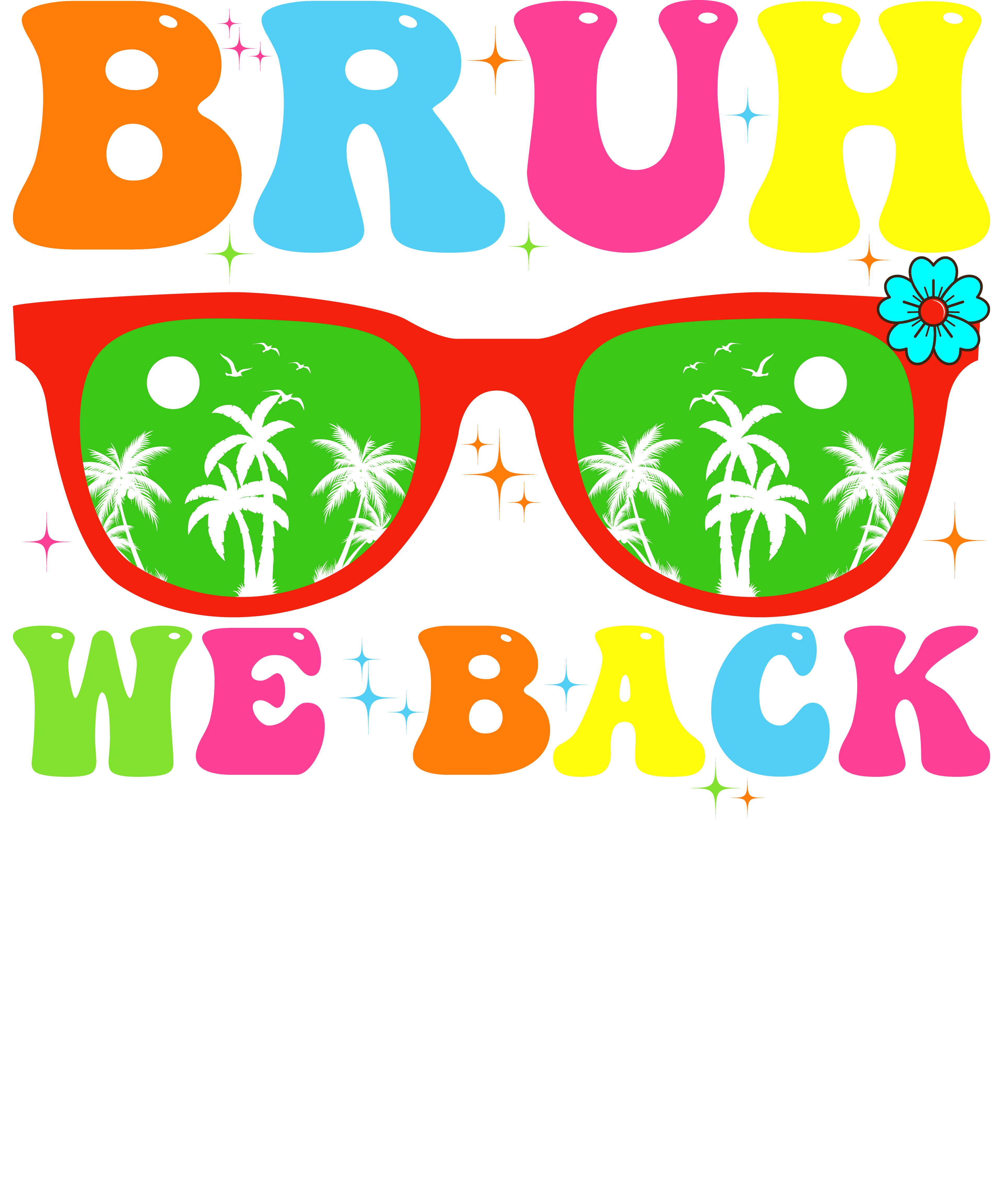 Back to School 296 - Bruh We Back Back To School T Shirt 02