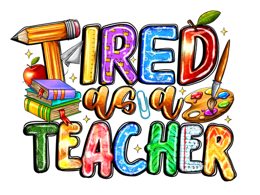Teacher 798 - Tiredasateacher