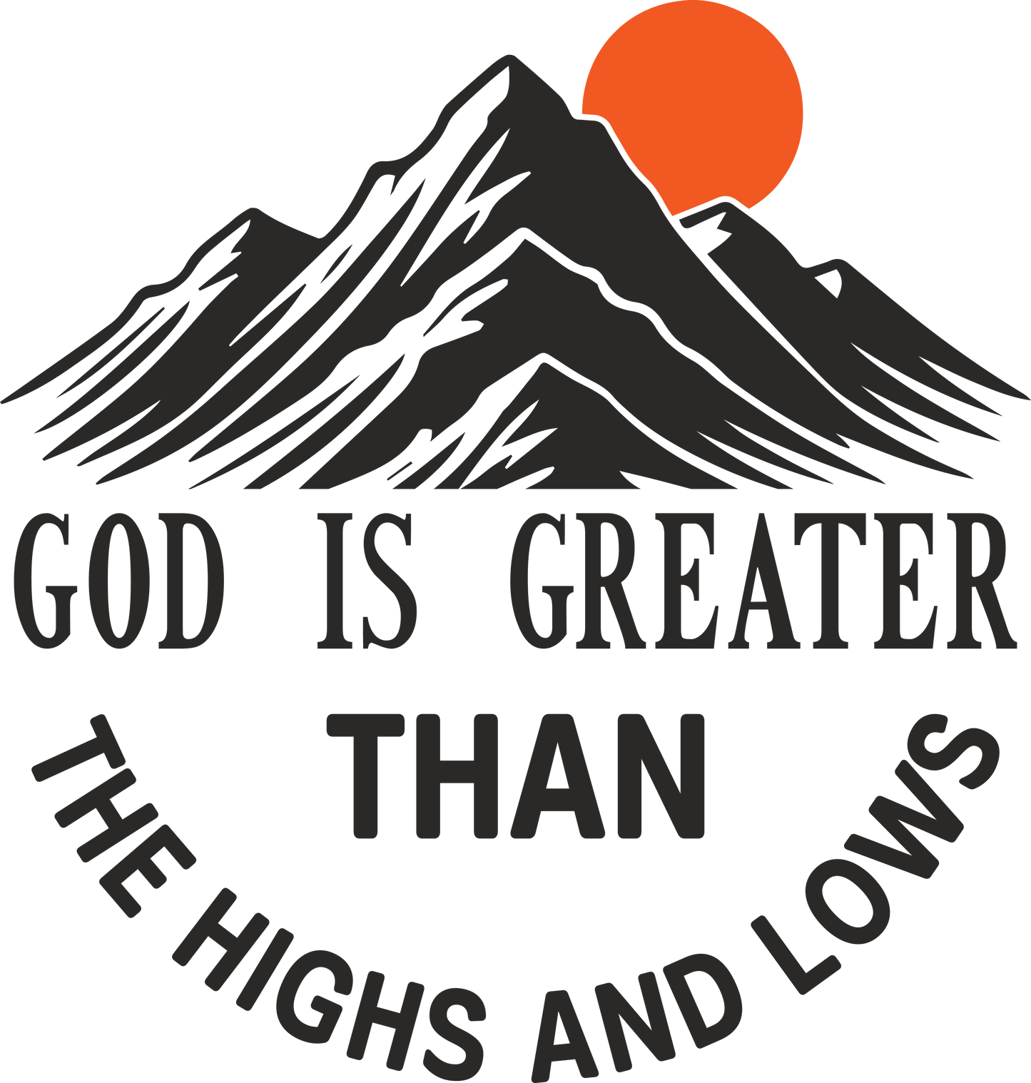 god is greater than the highs and lows