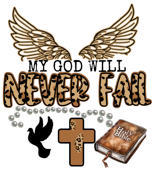 God will never fail