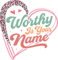 Christian 716 - Worthy Is Your Name