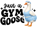 Randomness 919 - Just A Gym Goose