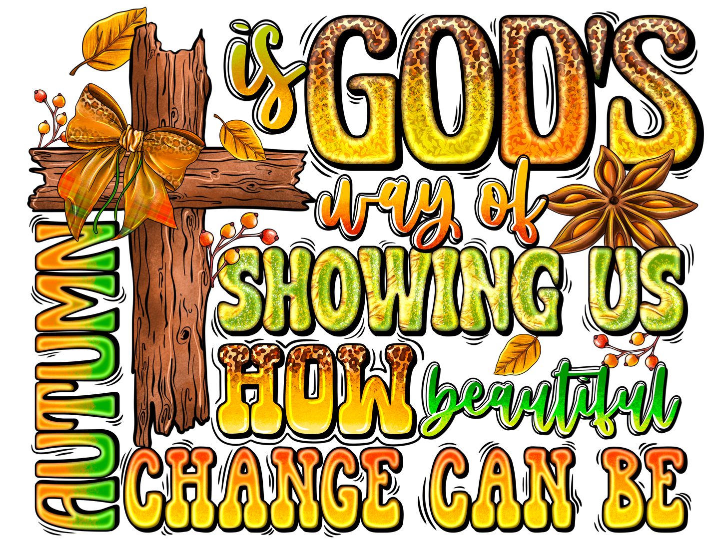 Teacher 107 - Autumnisgodswayofshowingushowbeautifulchangecanbe