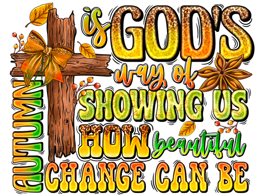 Teacher 107 - Autumnisgodswayofshowingushowbeautifulchangecanbe
