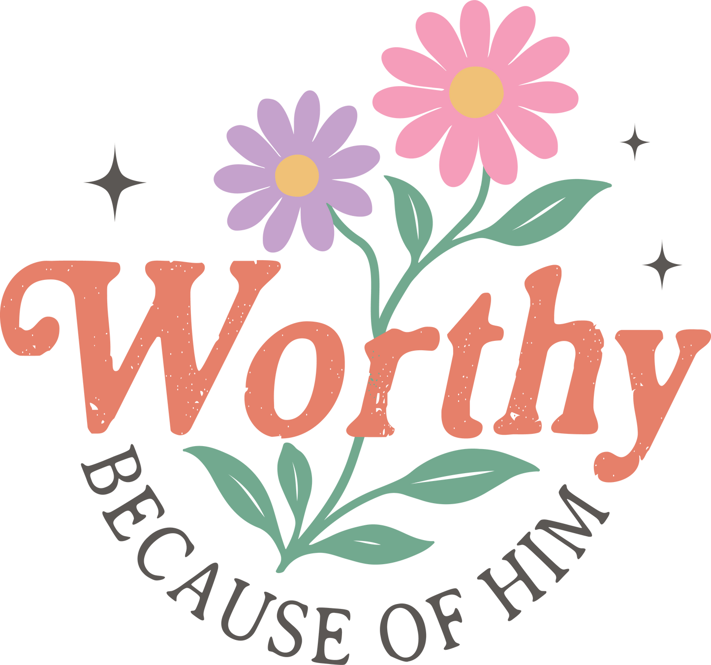 worthy because of him