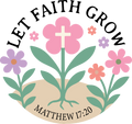 let faith grow