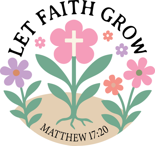 let faith grow