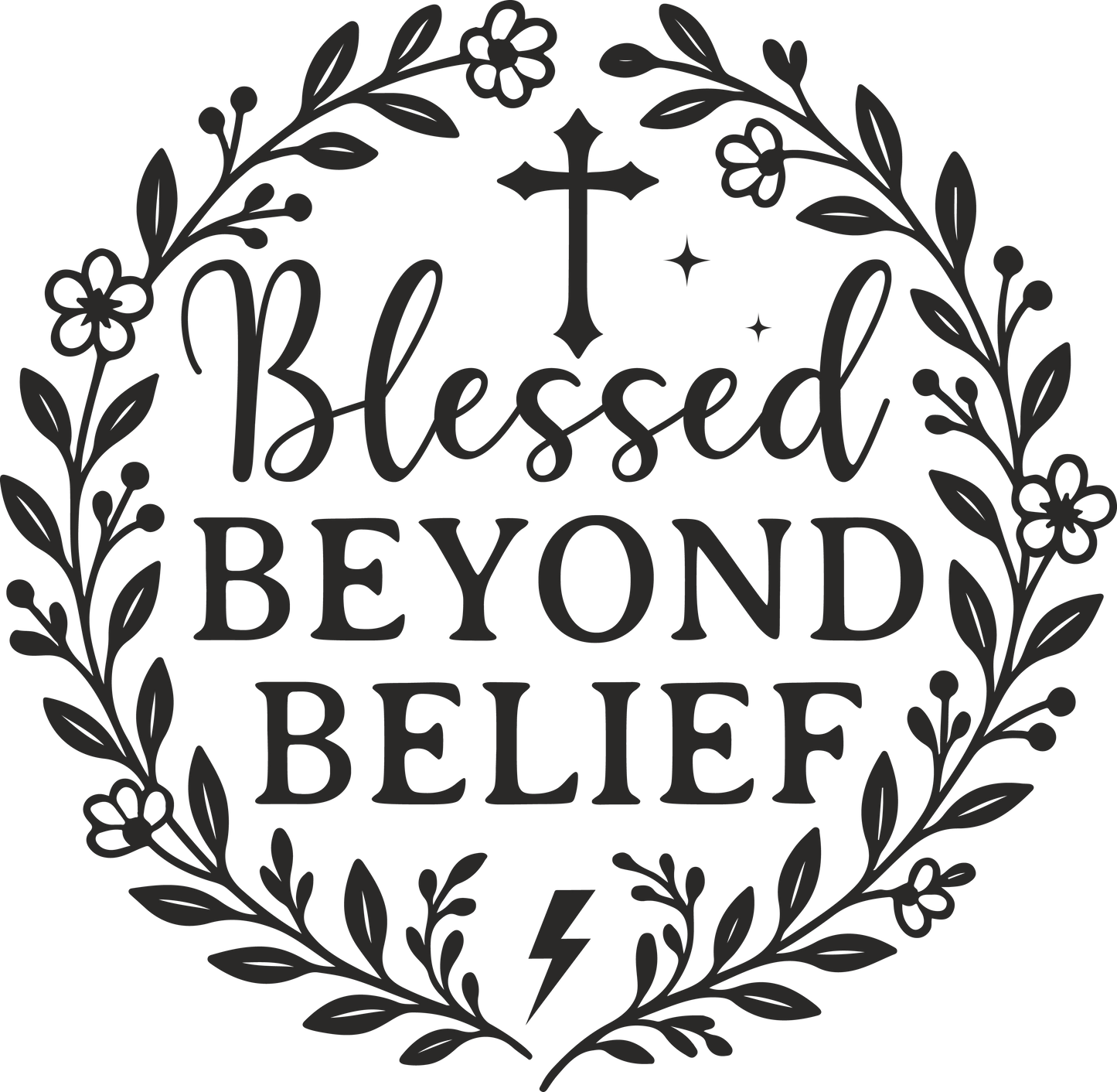blessed beyond belife