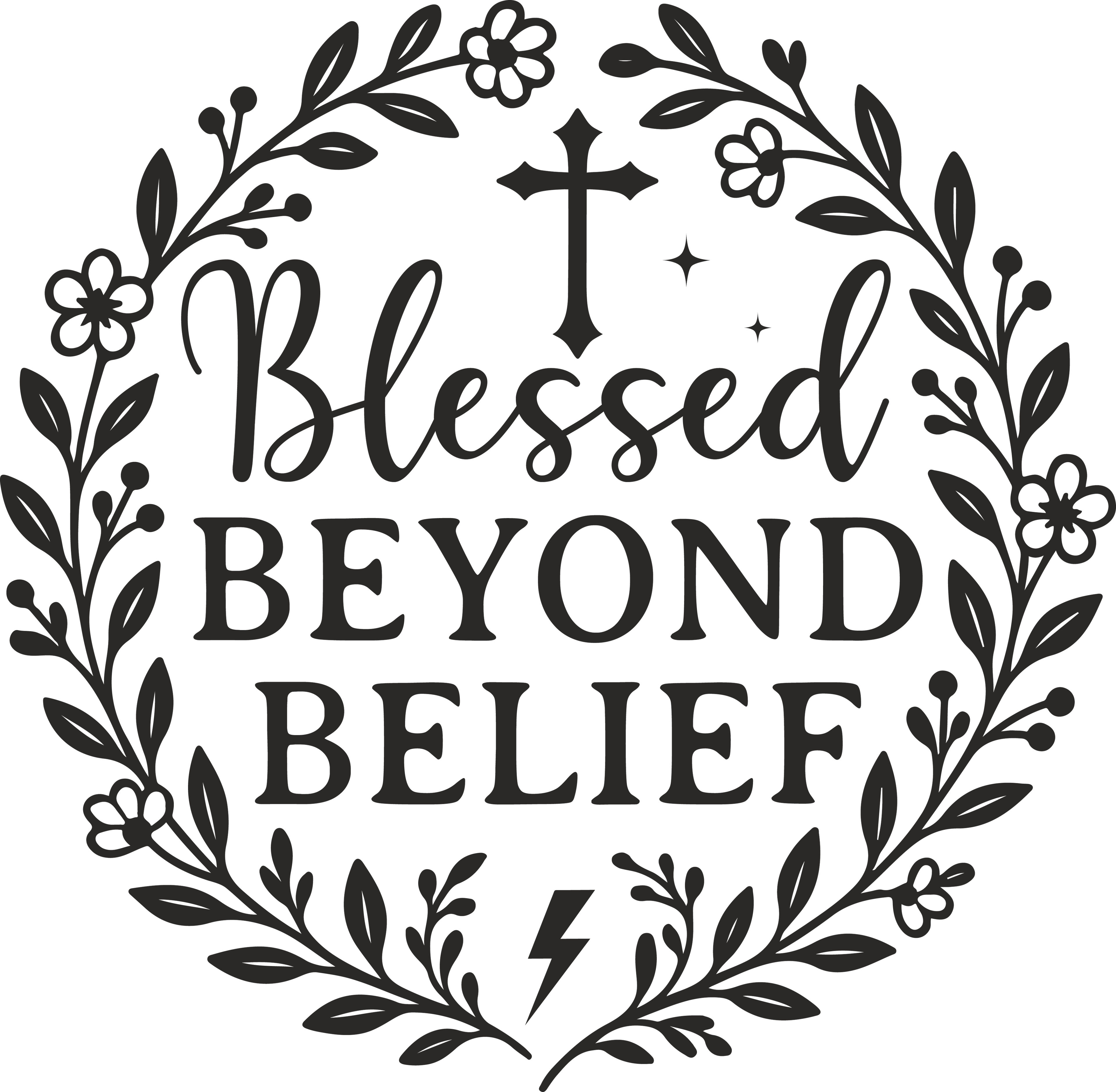 blessed beyond belife