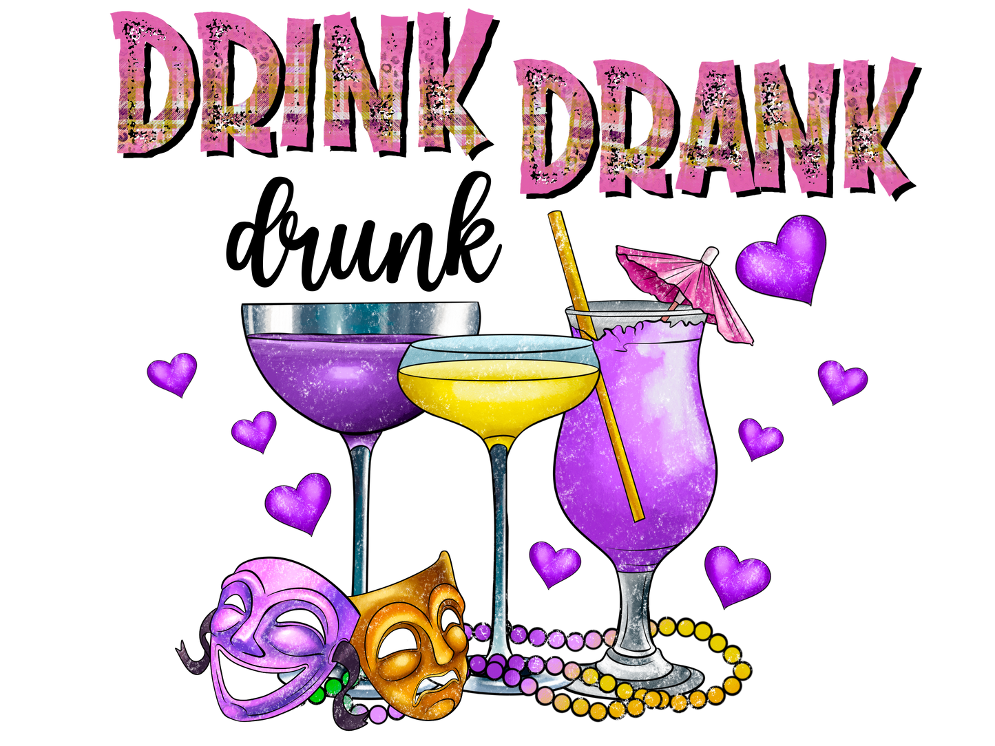 Mardi Gras 374 - Drinkdrankdrunkmardigras