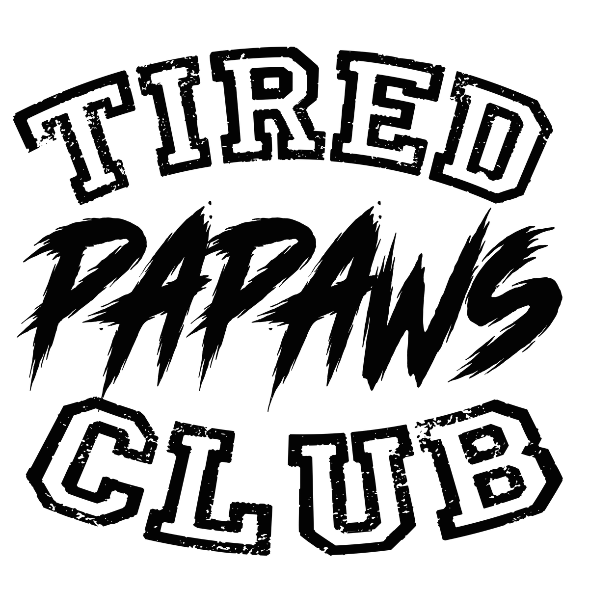 Randomness 1671 - Tired Papaws Club