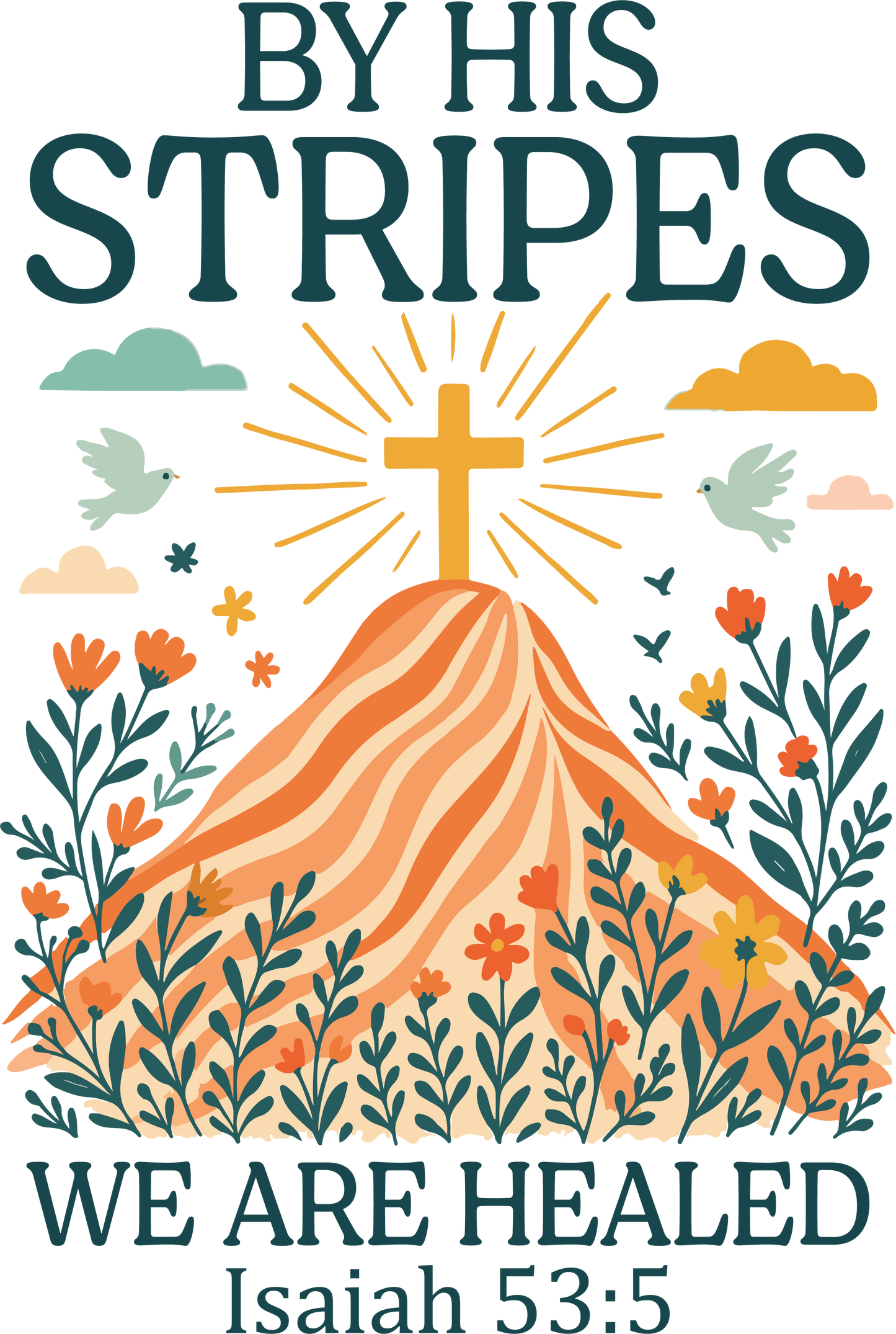 BY HIS STRIPES We Are Healed