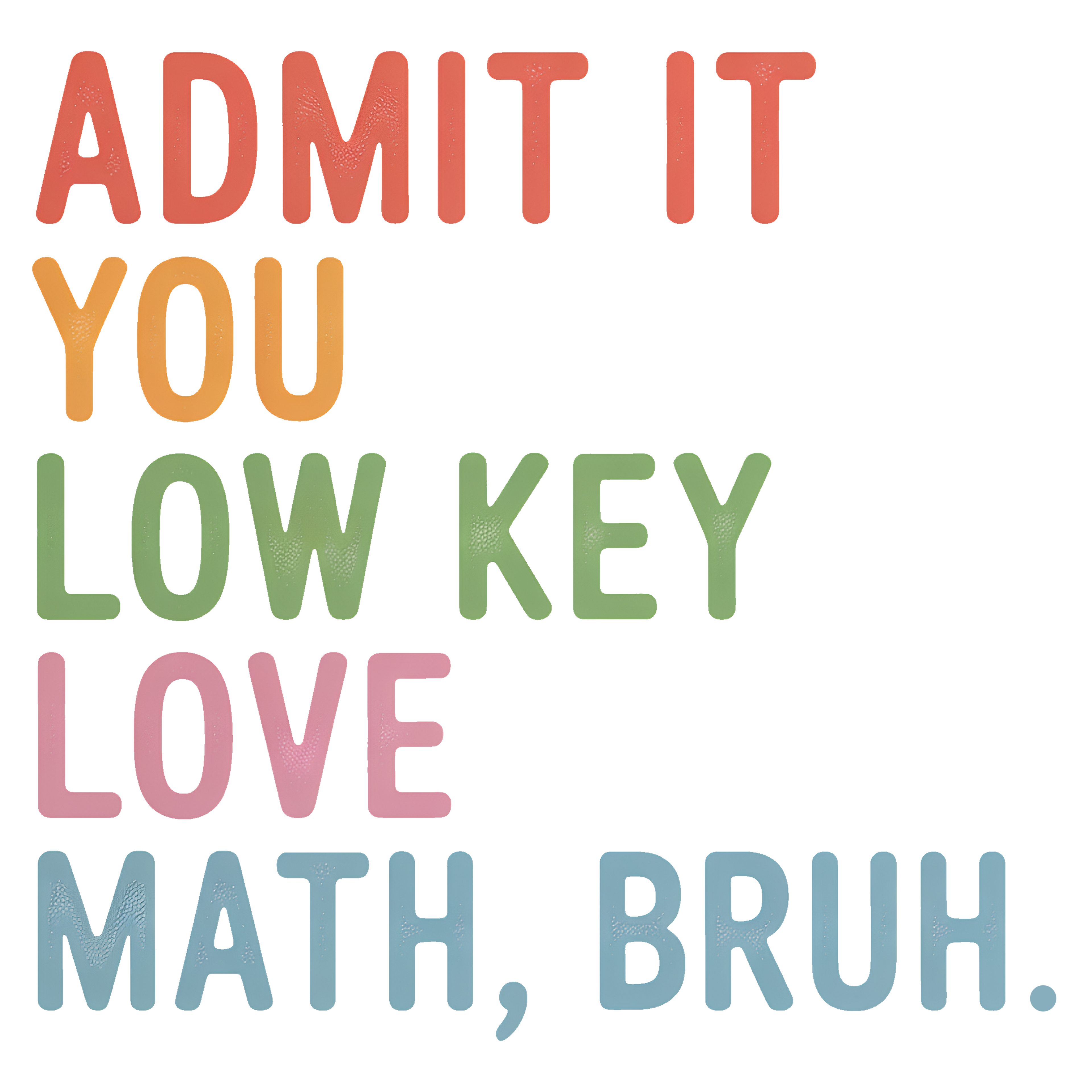 Back to School 433 - You Low Key Love Math