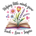 Back to School 337 - Helping Little Minds Grow Teach Love Inspire 1