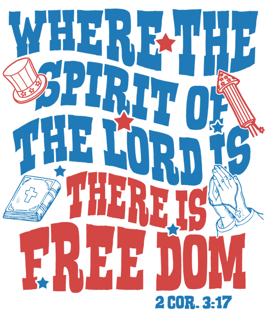 4th of July 495 - Or 30052025 Vtn Retro Where You Are There Is Freedom Christian 4th Of July Fix