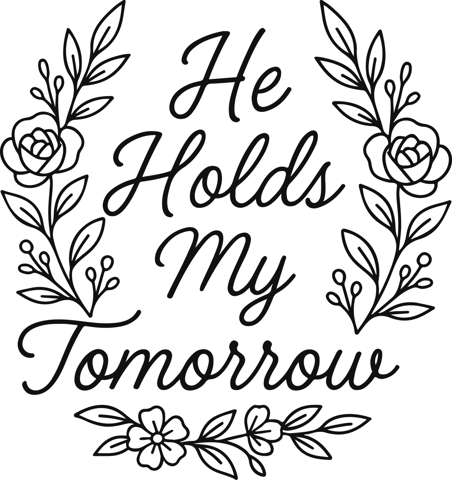 he holds my tomorrow