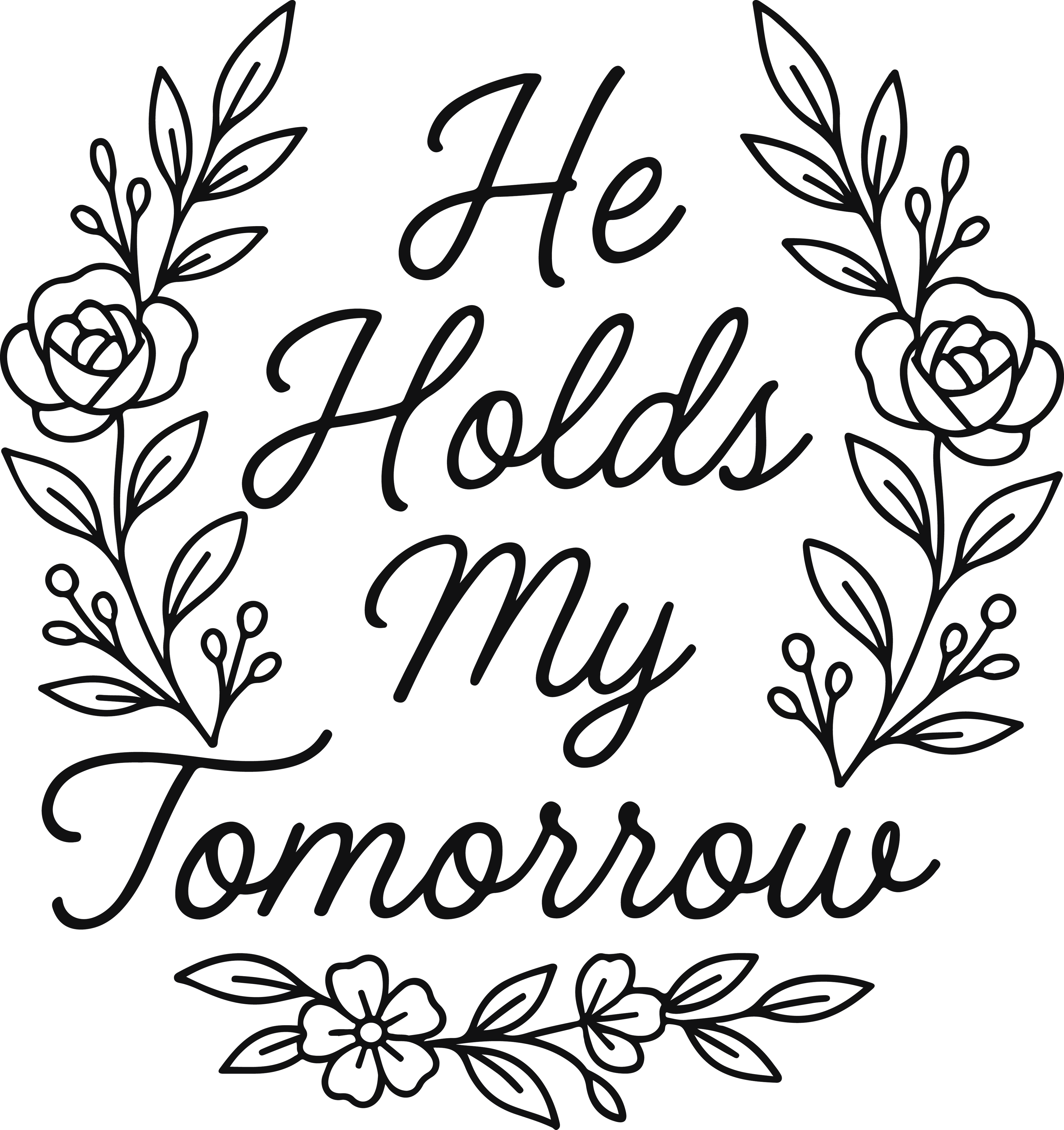 he holds my tomorrow