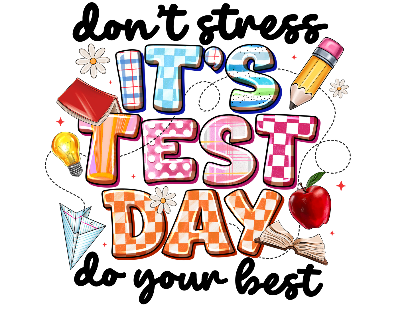 Teacher 216 - Dontstressitstestdaydoyourbest