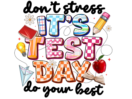 Teacher 216 - Dontstressitstestdaydoyourbest