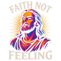 Faith Not Feelings