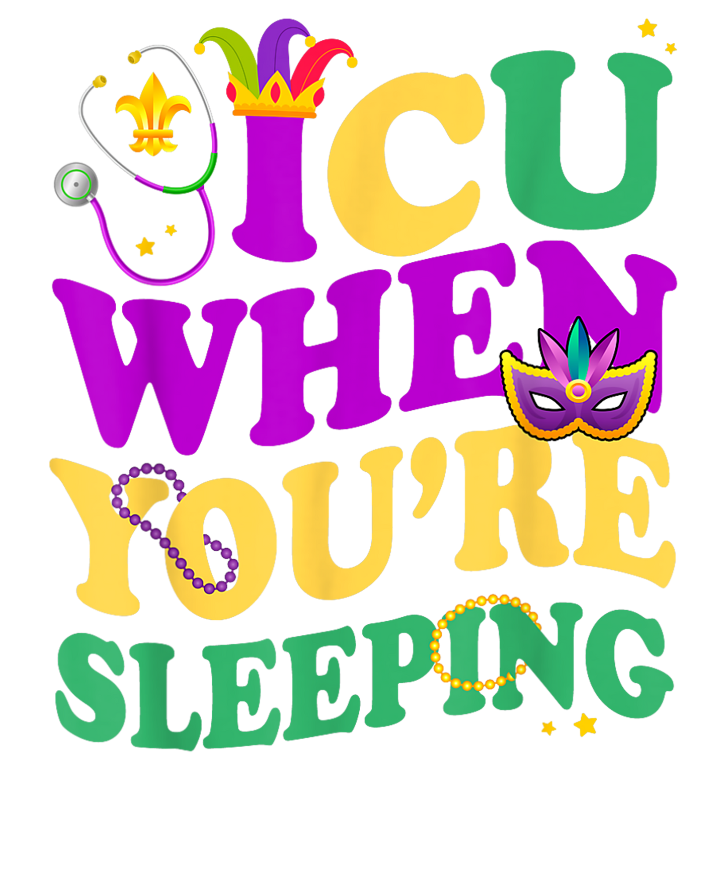 Mardi Gras 469 - Icu When Youre Sleeping Mardi Gras Intensive Care Unit Nurse