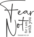 fear not for i am with you