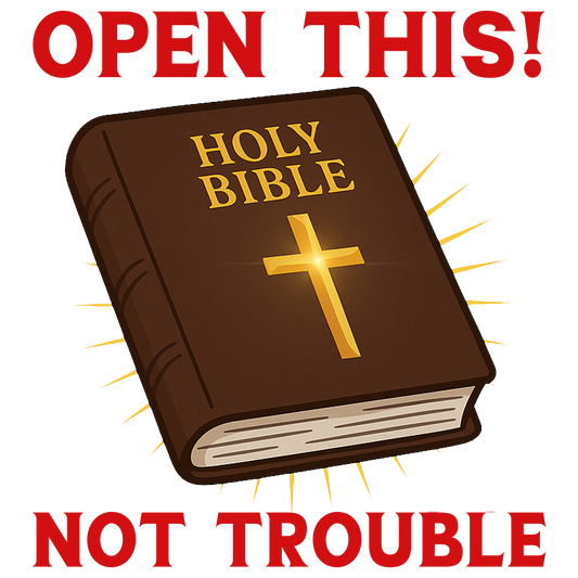 OPEN THIS Not Trouble