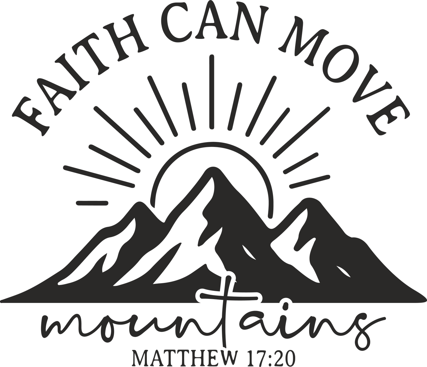 faith can move mountains