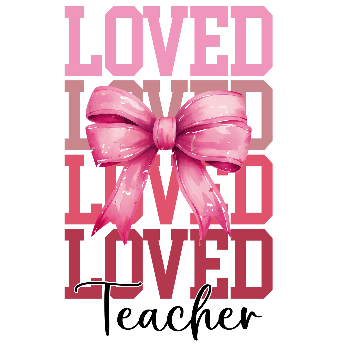 Valentine's Day 77 - Loved Teacher