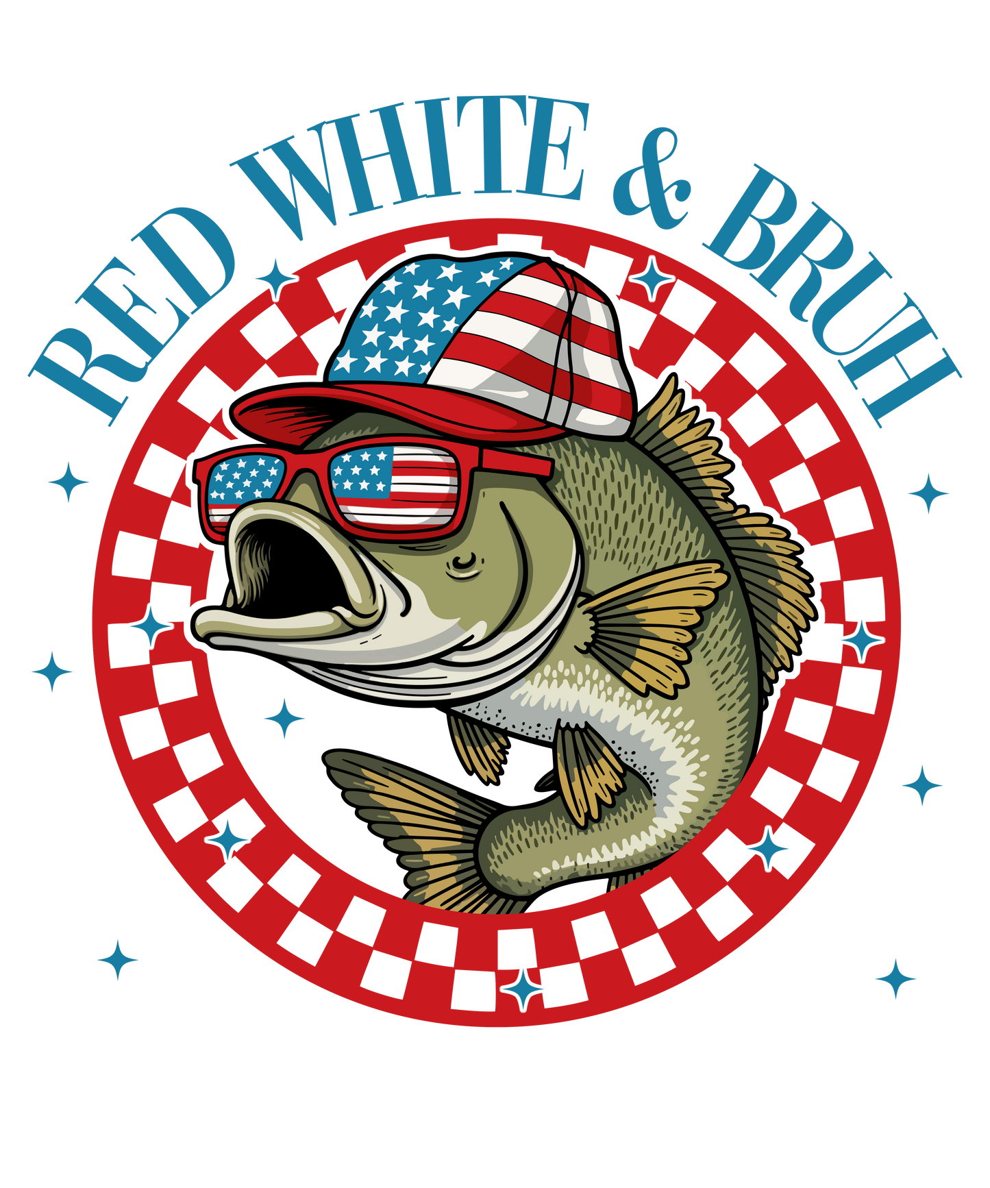4th of July 420 - Or 02062025 Vtn 4th Of July Fishing Red White & Bruh