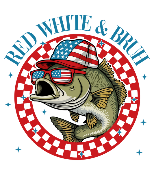 4th of July 420 - Or 02062025 Vtn 4th Of July Fishing Red White & Bruh