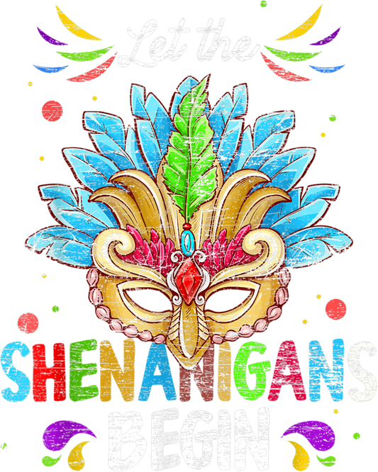 Mardi Gras 516 - Let The Shenanigans Begin Mardi Gras T Shirt (1)