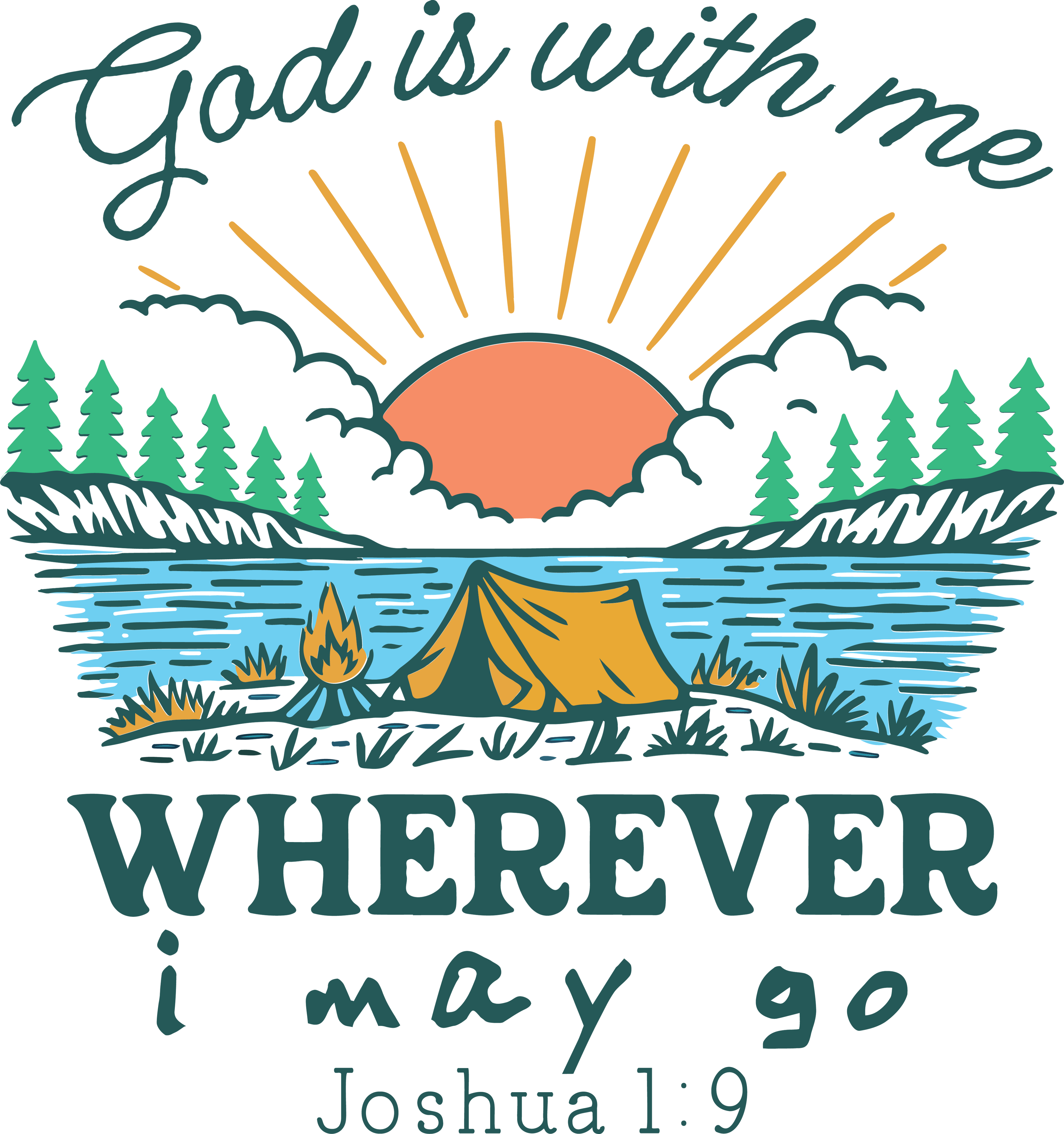 GOD IS WITH ME WHEREVER I MAY GO