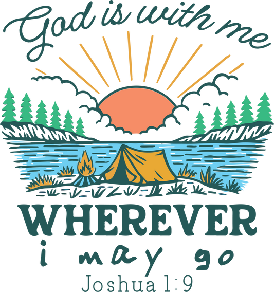 GOD IS WITH ME WHEREVER I MAY GO